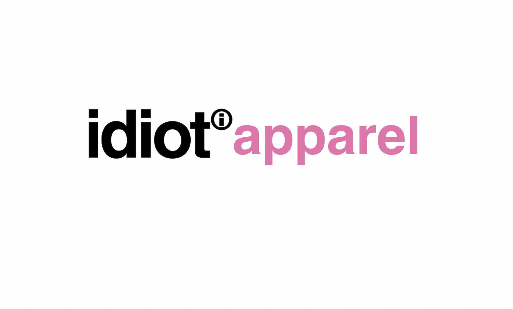 idiot (i) Apparel